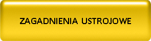 ZAGADNIENIA  USTROJOWE
