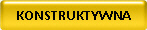 KONSTRUKTYWNA